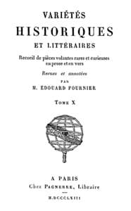 Variétés Historiques et Littéraires (10/10)
Recueil de pièces volantes rares et curieuses en prose et en vers