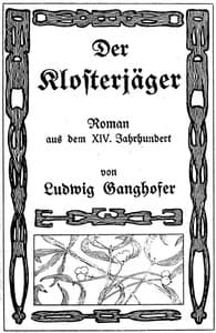 Der Klosterjaeger: Roman aus dem XIV. Jahrhundert