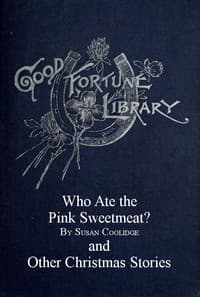 Who Ate the Pink Sweetmeat? And Other Christmas Stories