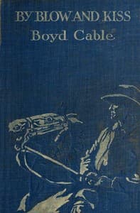 By Blow and Kiss: The Love Story of a Man with a Bad Name.
(Published serially under the title Unstable as Water). book cover