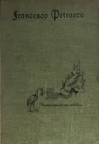 Petrarch, the First Modern Scholar and Man of Letters
A Selection from His Correspondence with Boccaccio and Other Friends, Designed to Illustrate the Beginnings of the Renaissance book cover