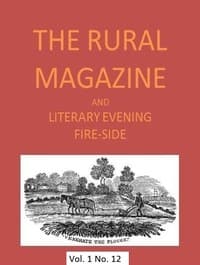 The Rural Magazine, and Literary Evening Fire-Side, Vol. 1 No. 12 (1820) book cover
