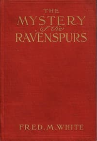 The Mystery of the Ravenspurs
A Romance and Detective Story of Thibet and England