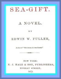 Sea-gift: A Novel