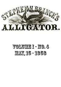 Stephen H. Branch's Alligator, Vol. 1 no. 04, May 15, 1858 book cover