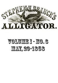 Stephen H. Branch's Alligator, Vol. 1 no. 06, May 29, 1858 book cover