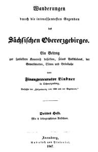 Wanderungen durch die interessantesten Gegenden des Sächsischen Obererzgebirges (Drittes Heft)
Ein Beitrag zur speciellern Kenntniß desselben, seines Volkslebens, der Gewerbsarten, Sitten und Gebräuche book cover