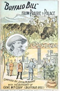 "Buffalo Bill" from Prairie to Palace: An Authentic History of the Wild West