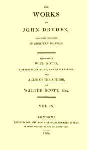 The Works of John Dryden, now first collected in eighteen volumes. Volume 09