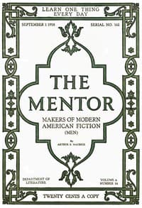 The Mentor: Makers of American Fiction, Vol. 6, Num. 14, Serial No. 162, September 1, 1918