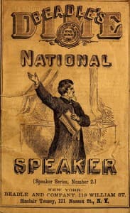 Beadle's Dime National Speaker, Embodying Gems of Oratory and Wit, Particularly Adapted to American Schools and Firesides
Speaker Series Number 2, Revised and Enlarged Edition