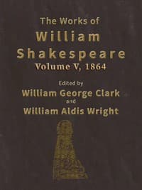 The Works of William Shakespeare [Cambridge Edition] [Vol. 5 of 9]
