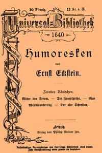 Humoresken (Zweites Bändchen)
Wider den Strom. - Die Feuerspritze. - Eine Abendwanderung. - Der alte Schreiber.