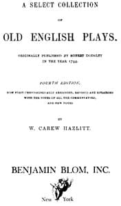 A Select Collection of Old English Plays, Volume 13