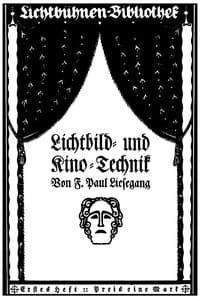 Lichtbild- und Kino-Technik
Lichtbühnen-Bibliothek Nr. 1