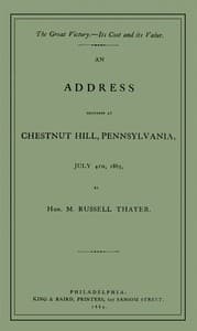 The Great Victory—Its Cost and Its Value
Address delivered at Chestnut Hill, Pennsylvania, July 4th, 1865