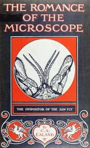 The Romance of the Microscope
An interesting description of its uses in all branches of science, industry, agriculture, and in the detection of crime, with a short account of its origin, history, and development