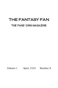 The Fantasy Fan, April 1934
The Fan's Own Magazine book cover