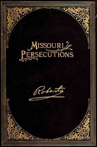 The Missouri Persecutions