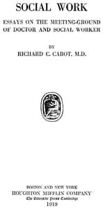 Social Work; Essays on the Meeting Ground of Doctor and Social Worker book cover