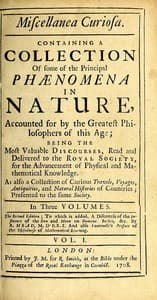 Miscellanea Curiosa, Vol. 1
Containing a collection of some of the principal phaenomena in nature, accounted for by the greatest philosophers of this age