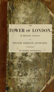 The Tower of London: A Historical Romance, Illustrated