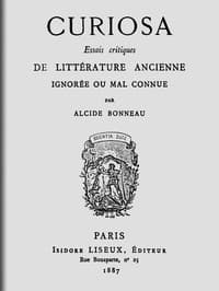 Curiosa: Essais critiques de littérature ancienne ignorée ou mal connue
