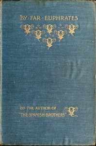 By Far Euphrates: A Tale book cover
