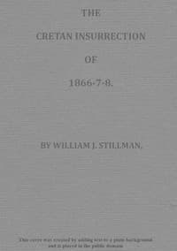 The Cretan Insurrection of 1866-7-8 book cover