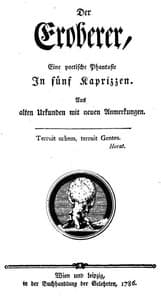 Der Eroberer
Eine poetische Phantasie in fünf Kaprizzen. Aus alten Urkunden mit neuen Anmerkungen