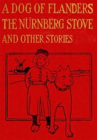 A Dog of Flanders, The Nürnberg Stove, and Other Stories book cover