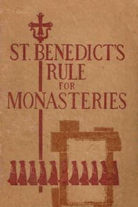St. Benedict's Rule for Monasteries