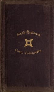 The Old Sixth Regiment, Its War Record, 1861-5