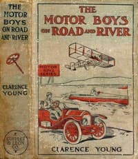 The Motor Boys on Road and River; Or, Racing To Save a Life book cover