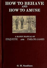 How to Behave and How to Amuse: A Handy Manual of Etiquette and Parlor Games book cover