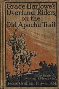Grace Harlowe's Overland Riders on the Old Apache Trail book cover