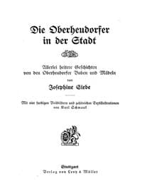 Die Oberheudorfer in der Stadt
Allerlei heitere Geschichten von den Oberheudorfer Buben und Mädeln