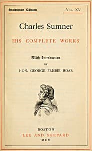 Charles Sumner: his complete works, volume 15 (of 20) book cover