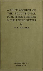 A Brief Account of the Educational Publishing Business in the United States book cover
