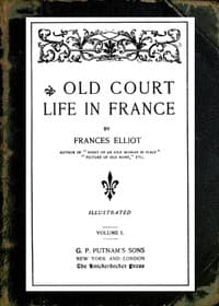 Old Court Life in France, vol. 1/2
