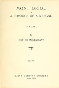 Mont Oriol; or, A Romance of Auvergne: A Novel