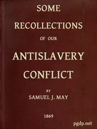 Some Recollections of Our Antislavery Conflict