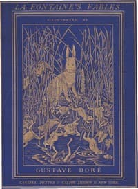 The Fables of La Fontaine
Translated into English Verse by Walter Thornbury and Illustrated by Gustave Doré book cover
