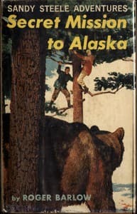 Secret Mission to Alaska
Sandy Steele Adventures #5