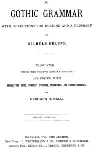 A Gothic Grammar, with selections for reading and a glossary