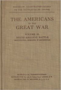 The Americans in the Great War; v. 3. The Meuse-Argonne Battlefields
(Montfaucon, Romagne, Saint-Menehould)