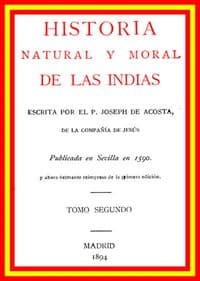 Historia natural y moral de las Indias (vol. 2 of 2)