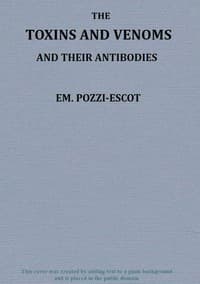 The Toxins and Venoms and Their Antibodies