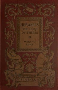 Herakles, the Hero of Thebes, and Other Heroes of the Myth
Adapted from the Second Book of the Primary Schools of Athens, Greece