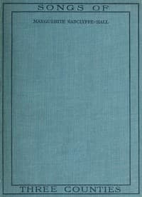 Songs of Three Counties, and Other Poems